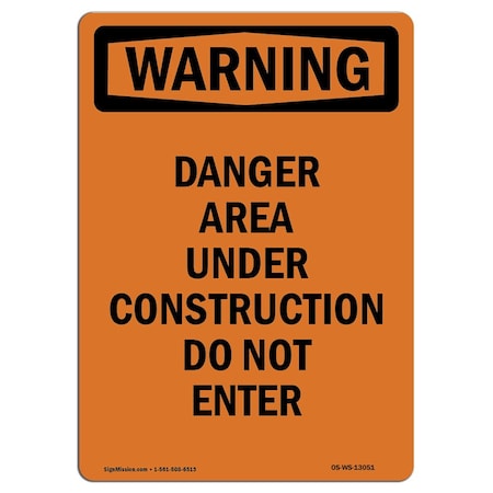 Signmission OSHA WARNING Sign, Danger Area Under Construction, 24in X 18in Decal, 18" W, 24" L, Portrait OS-WS-D-1824-V-13051